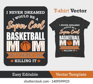 I never dreamed basketball tshirt. Prints on T-shirts, sweatshirts, cases for mobile phones, souvenirs. Isolated vector illustration on white background. - Vector
 - Shutterstock ID 1409599925