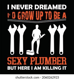 
NUNCA SOÑABA QUE CRECERÍA PARA SER UN PÚBLICO SEXY PERO AQUÍ ESTOY MATANDO EL diseño de camisetas
