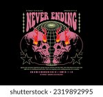 never ending slogan print design with fire flames skull from eyes grunge street art style, for streetwear and urban style t-shirt design, hoodies, etc