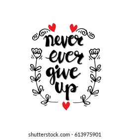 Never ever give up inspiration quotation. 