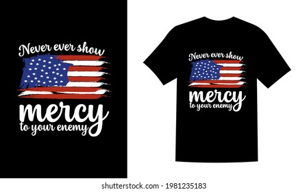 Erbarmen Sie niemals Ihrem Feind USA Tag für Shirt-Design Vektorgrafik