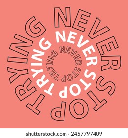 never never ever typography t-shirt design