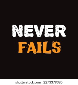 never fails text on black background.