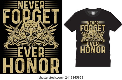 Nunca olvides nunca el honor, plantilla de vector de diseño de camiseta del día de la conmemoración. Feliz 4 de julio, diseño de camiseta conmemorativa del Día de Estados Unidos. Camiseta Memorial lista para cualquier artículo impreso. USA Memorial Day diseños de camiseta vector.
