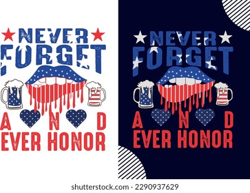 Never forget and ever honor, t shirt; united; veteran;