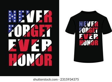 Never forget ever honor, t-shirt design.
