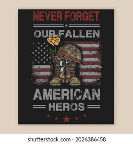 Never Forget Our Fallen T- Shirt Designe, American Heros, American Army T-shirt