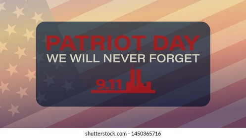 Never Forget September 11, 2001 USA. Patriot Day USA poster, banner.