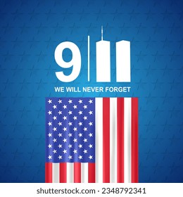 Never Forget September 11, 2001. Patriot Day USA poster. EPS10 vector