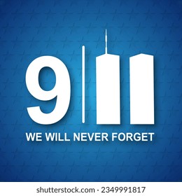 Never Forget September 11, 2001. Patriot Day USA poster. EPS10 vector