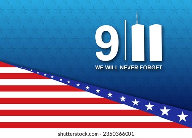 Never Forget September 11, 2001. Patriot Day USA poster. EPS10 vector