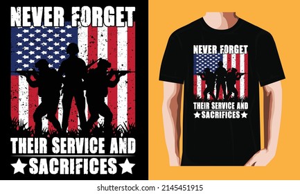 Never forget their service and sacrifices| Memorial Day T-shirt Design