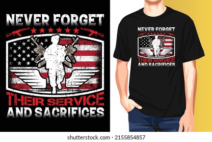 Never forget their service and sacrifices Memorial Day t-shirt design.