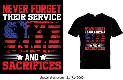 Never forget their service... T-Shirt