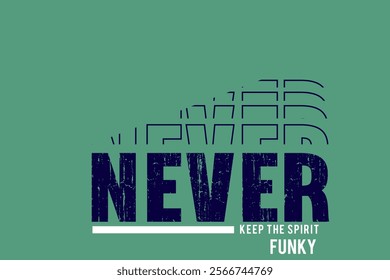 Never funky abstract t-shirt design