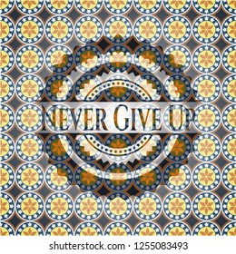 Never Give Up arabesque style badge. arabic decoration.