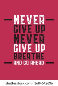 never give up breathe and go ahead,t-shirt design fashion vector