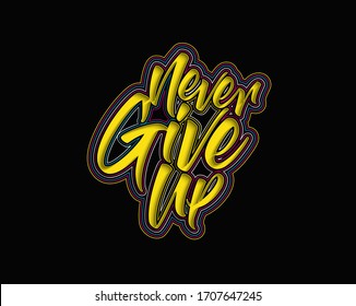 Never Give Up Calligraphic Line art Text Poster vector illustration Design.