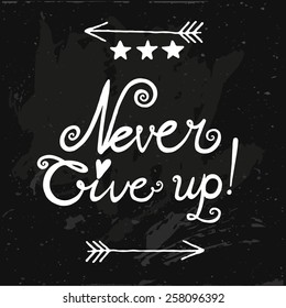 Never give up in chalk style.