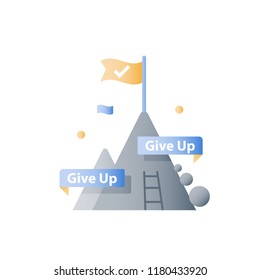 Never give up concept, mountain top, reach higher goal, accomplish challenge, next step level, long way to success, positive thinking, growth mindset, overcome obstacle, steady progress