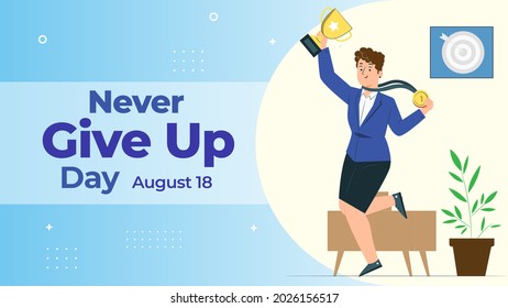 Never Give Up Day on August 19 business brochure flyer banner design horizontal template vector, cover presentation abstract, modern publication poster and flag-banner, layout in rectangle size.