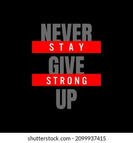 NEVER GIVE UP design vector typography graphics print etc