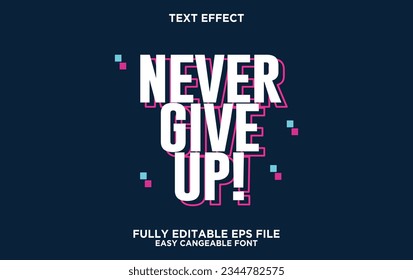 never give up Editable premium vector style text effect