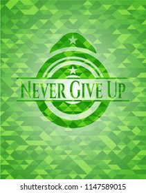 Never Give Up green emblem. Mosaic background