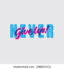 never give up hand lettering typography encouragement sentence quote poster	