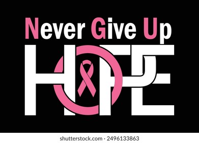 Never Give Up Hope t shirt design