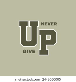 Never Give Up Inspirational Print