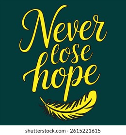 Never Give Up - Inspirational Typography
