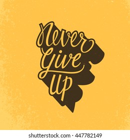 Never Give Up Lettering