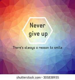 never give up low poly triangular colour background