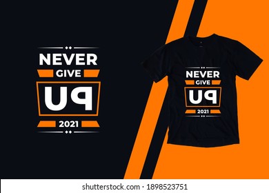 Nunca renuncies a la tipografía geométrica moderna citas inspiradoras diseño de camisetas negras adecuado para el negocio de la impresión y la moda de ropa