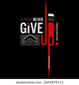 never give up  modern quote.