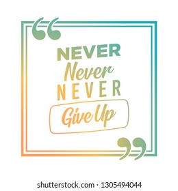 Never Give up motivation quote, poster hand drawn black and white. achieve goal, success in business - Illustration