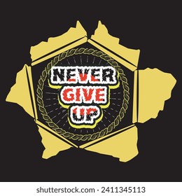 Never give up motivational and inspirational quotes lettering typography t shirt design