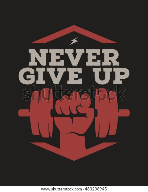 Never Give Motivational Poster Tshirt Design Stock Vector (Royalty Free ...