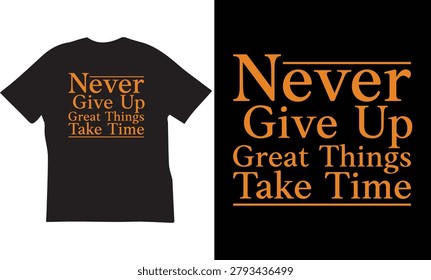 Never give up motivational quote typography t shirt design vector illustration