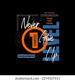 never give up motivational quotes t shirt design graphic vector	
