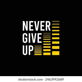 
Never give up motivational slogan vector for tshirt prints posters wall art and more