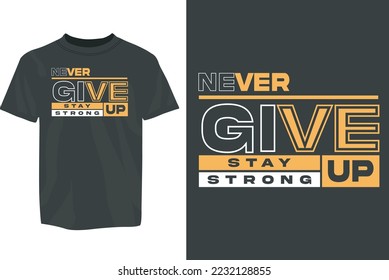 Never give up Motivational SVG Typography T-Shirt Design