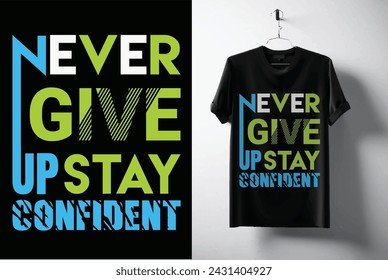 Never Give Up Motivational T-Shirt Design