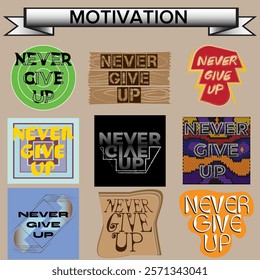 Never Give Up - Motivational Typography Bundle Collection 9 Different Styles