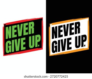Nunca desista do design motivacional da camiseta de tipografia