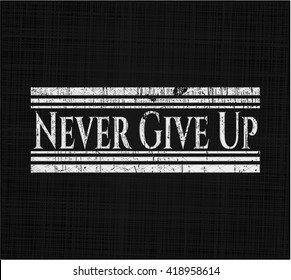 Never Give Up on blackboard