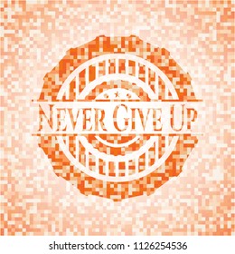 Never Give Up orange mosaic emblem with background