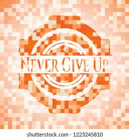 Never Give Up orange mosaic emblem with background