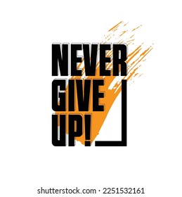 Never give up quotation grungy banner typography template